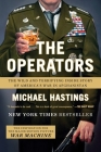 The Operators: The Wild and Terrifying Inside Story of America's War in Afghanistan By Michael Hastings Cover Image