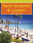 Nuestro presupuesto de vacaciones (Mathematics in the Real World) Cover Image