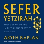 Sefer Yetzirah Lib/E: The Book of Creation in Theory and Practice, Revised Edition Cover Image