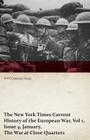 The New York Times Current History of the European War, Vol 1, Issue 4, January, the War at Close Quarters (WWI Centenary Series) By Various Cover Image