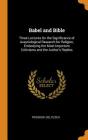 Babel and Bible: Three Lectures on the Significance of Assyriological Research for Religion, Embodying the Most Important Criticisms an Cover Image