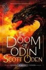 The Doom of Odin: A Novel (Grimnir Series #3) By Scott Oden Cover Image