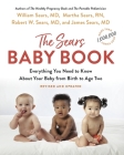 The Sears Baby Book: Everything You Need to Know About Your Baby from Birth to Age Two Cover Image