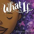 What If... By Samantha Berger, Michael Curato (Illustrator) Cover Image