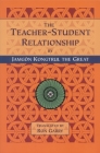 The Teacher-Student Relationship By Jamgon Kongtrul the Great, Ron Garry (Translated by) Cover Image