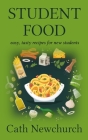 Student Food By Cath Newchurch Cover Image