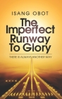 The Imperfect Runway To Glory: There is always another way - Discover your next career move Cover Image