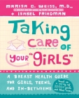 Taking Care of Your Girls: A Breast Health Guide for Girls, Teens, and In-Betweens Cover Image
