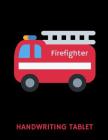 Firefighter Handwriting Tablet By 1570 Publishing Cover Image