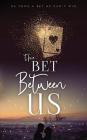 The Bet Between Us By Brandon L. Moore Cover Image
