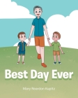 Best Day Ever By Mary Reardon Kupitz Cover Image