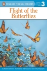 Flight of the Butterflies (Penguin Young Readers, Level 3) By Roberta Edwards, Bob Kayganich (Illustrator) Cover Image