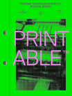 Printable: Printing Techniques and Effects in Visual Design Cover Image