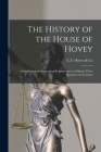 The History of the House of Hovey [microform]: Containing Some Interesting Reminiscences of Almost Three Quarters of a Century By C F Hovey & Co (Created by) Cover Image