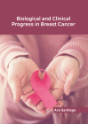 Biological and Clinical Progress in Breast Cancer By Ava Santiago (Editor) Cover Image