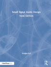 Small Signal Audio Design By Douglas Self Cover Image