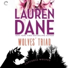 Wolves' Triad Lib/E (Cascadia Wolves #2) Cover Image
