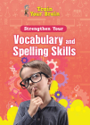Strengthen Your Vocabulary and Spelling Skills (Train Your Brain) By Àngels Navarro Cover Image