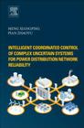 Intelligent Coordinated Control of Complex Uncertain Systems for Power Distribution and Network Reliability Cover Image