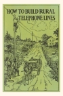 Vintage Journal How to Build Rural Telephone Lines Cover Image