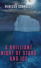 A Brilliant Night of Stars and Ice By Rebecca Connolly Cover Image