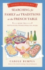 Searching for Family and Traditions at the French Table: Savoring the Olde Ways: Book Two Cover Image