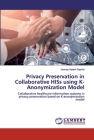 Privacy Preservation in Collaborative HISs using K-Anonymization Model By Asmaa Hatem Rashid Cover Image