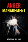 Anger Management: How to Transform Your Thinking in Just 21 Days and Finally Beat Anger, Stress, and Anxiety (2022 Guide for Beginners) Cover Image