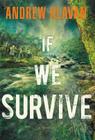 If We Survive By Andrew Klavan Cover Image