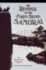 The Revenge of the Forty-Seven Samurai Cover Image