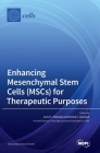 Enhancing Mesenchymal Stem Cells (MSCs) for Therapeutic Purposes By Joni H. Ylostalo (Guest Editor), Nisha C. Durand (Guest Editor) Cover Image
