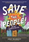 Save the People!: Halting Human Extinction By Stacy McAnulty, Nicole Miles (Illustrator) Cover Image