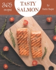 365 Tasty Salmon Recipes: A Salmon Cookbook Everyone Loves! By Kathi Hager Cover Image