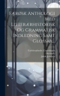 Færøsk Anthologi Med Litterærhistorisk Og Grammatisk Indledning Samt Glossar... By Venceslaus Ulricus Hammershaimb, Jakob Jakobsen, Carlsbergfondet (Copenhagen Cover Image