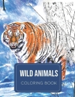 Wild animals coloring book By Josep Breas Cover Image