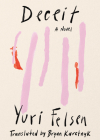 Deceit: A Novel By Yuri Felsen, Bryan Karetnyk (Translated by) Cover Image
