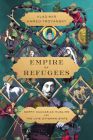 Empire of Refugees: North Caucasian Muslims and the Late Ottoman State By Vladimir Hamed-Troyansky Cover Image