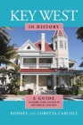Key West in History By Rodney Carlisle, Loretta Carlisle Cover Image