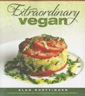 Extraordinary Vegan By Alan Roettinger, Neal Barnard (Foreword by) Cover Image