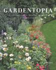 Gardentopia: Design Basics for Creating Beautiful Outdoor Spaces By Jan Johnsen Cover Image