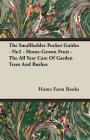 The Smallholder Pocket Guides - No2 - Home-Grown Fruit - The All Year Care of Garden Trees and Bushes By Home Farm Books Cover Image