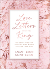 Love Letters from the King: 100 Devotions for the Girl Who Wants to Hear from God Cover Image
