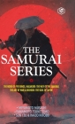 The Samurai Series: The Book of Five Rings, Hagakure: The Way of the Samurai, The Art of War & Bushido: The Soul of Japan By Miyamoto Musashi (Author), Yamamoto Tsunetomo (Author), Sun Tzu (Author) Cover Image