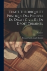 Traité Théorique Et Pratique Des Preuves En Droit Civil Et En Droit Criminel; Volume 1 By Édouard Louis Joseph Bonnier Cover Image