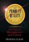 Product Quality: A Crisis of Management and Culture By Francis J. Clauss Cover Image