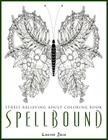 Spellbound - Stress Relieving Adult Coloring Book By Neil Groom (Editor), Lauren Jossa Cover Image