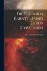 Die Erdbeben Kärntens Und Deren Stosslinien By Hans Höfer Von Heimhalt Cover Image