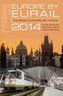 Europe by Eurail: Touring Europe by Train By LaVerne Ferguson-Kosinski, C. Darren Price (Editor) Cover Image