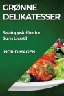 Grønne Delikatesser: Salatoppskrifter for Sunn Livsstil Cover Image