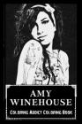 Coloring Addict Coloring Book: Amy Winehouse Illustrations To Manage Anxiety Cover Image
